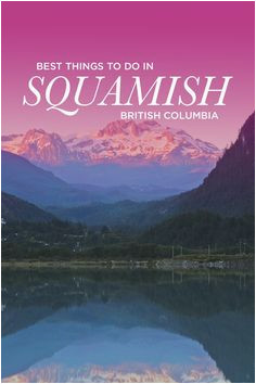 96 best squamish bc canada images in 2019 canada travel