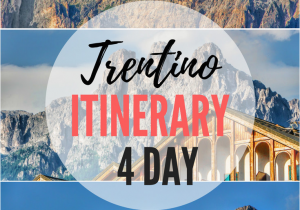 Map Of Dolomites In Italy Perfect 4 Day Itinerary for Trentino and Dolomites Italy Best Of