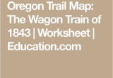 Oregon Trail Map Worksheet oregon Trail Map the Wagon Train Of 1843 Pinterest oregon Trail