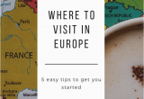 Travel Europe Map Planner How to Get Started Planning A Trip to Europe by Picking the