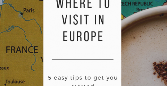 Travel Europe Map Planner How to Get Started Planning A Trip to Europe by Picking the